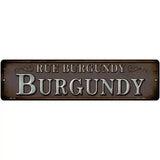 Rue Burgundy Novelty Metal Street Sign 12" x 3" (MK)