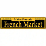 French Market Yellow Novelty Metal Street Sign 12" x 3" (MK)
