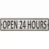 Open 24 Hours Novelty Metal Street Sign 12" x 3" (MK)