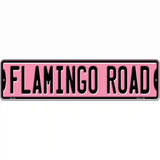 Flamingo Road Novelty Metal Street Sign 12" x 3" (MK)