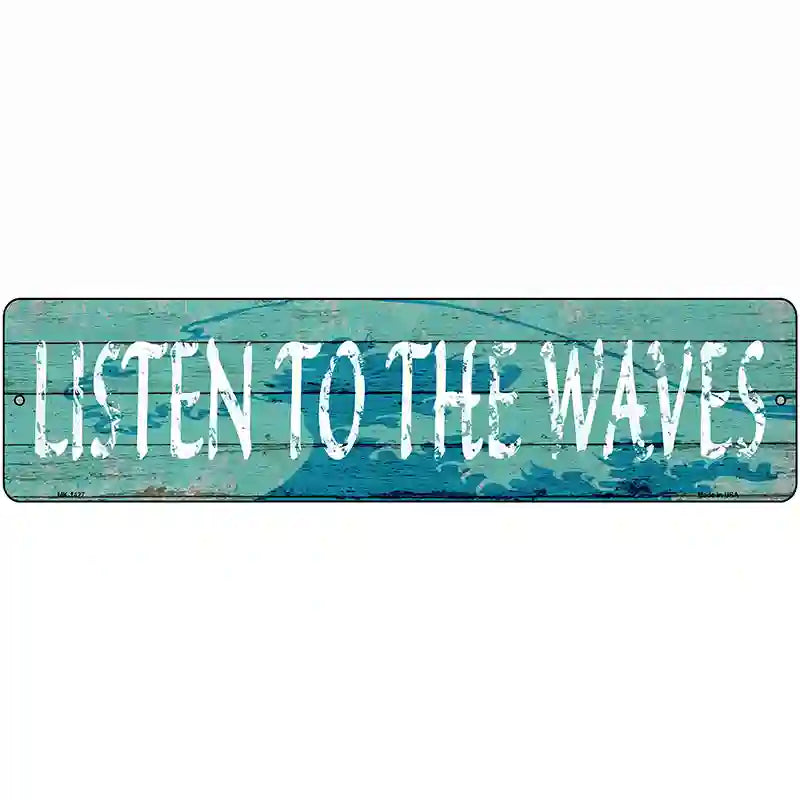 Listen To The Waves Novelty Metal Street Sign 12" x 3" Sign (MK)