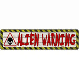 Alien Warning Novelty Metal Street Sign 12" x 3" (MK)