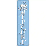 Warm Welcome Blue Novelty Metal Street Sign 12" x 3" (MK)