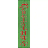Merry Christmas Green Novelty Metal Street Sign 12" x 3" (MK)