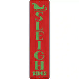 Sleigh Rides Red Novelty Metal Street Sign 12" x 3" (MK)