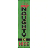 Naughty Nice Green Novelty Metal Street Sign 12" x 3" (MK)