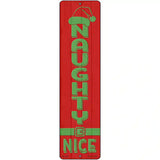 Naughty Nice Red Novelty Metal Street Sign 12" x 3" (MK)