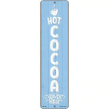 Hot Cocoa Blue Novelty Metal Street Sign 12" x 3" (MK)