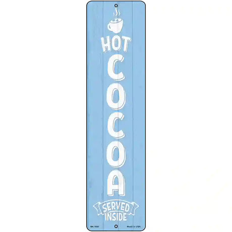 Hot Cocoa Blue Novelty Metal Street Sign 12" x 3" (MK)