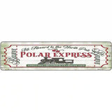 All Abord the Polar Express Novelty Metal Street Sign 12" x 3" (MK)