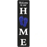 Home Flip Flops Novelty Metal Street Sign 12" x 3" (MK)