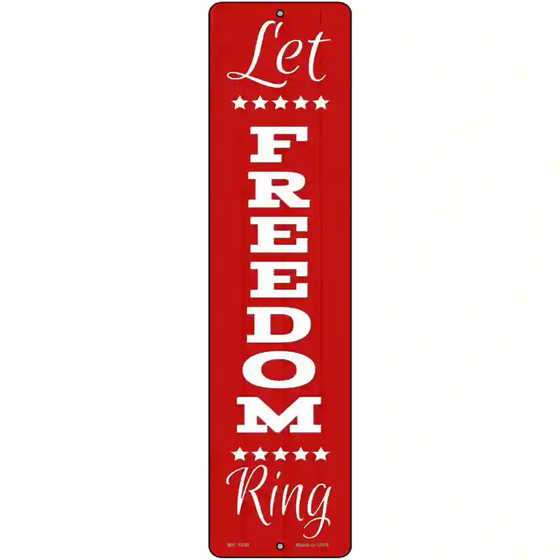 Let Freedom Ring Red Novelty Metal Street Sign 12" x 3" (MK)