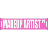 Makeup Artist Pl Novelty Metal Street Sign 12" x 3" (MK)