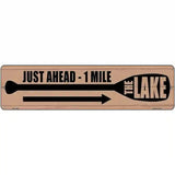 Lake Ahead Paddle 1 Mile Novelty Metal Street Sign 12" x 3" (MK)