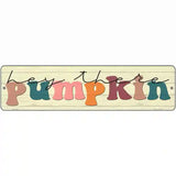 Hey There Pumpkin Novelty Metal Street Sign 12" x 3" (MK)