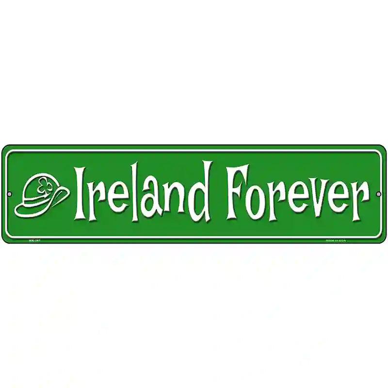Ireland Forever Metal Novelty Street Sign 12" x 3" (MK)