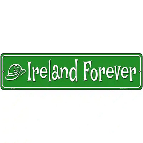 Ireland Forever Metal Novelty Street Sign 12" x 3" (MK)