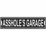 Assholes Garage Novelty Metal Street Sign 12" x 3" (MK)