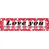 Love You Novelty Metal Street Sign 12" x 3" (MK)