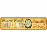 Farm Fresh Cauliflower Novelty Metal Street Sign 12" x 3" (MK)