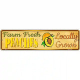 Farm Fresh Peaches Novelty Metal Street Sign 12" x 3" (MK)