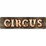 Circus Bulb Lettering Novelty Metal Street Sign 12" x 3" (MK)