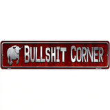 Bullshit Corner Novelty Metal Street Sign 12" x 3" (MK)