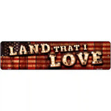 Land That I Love Bulb Lettering American Flag Novelty Metal Street Sign 12" x 3" (MK)