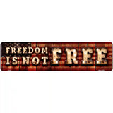 Freedom Is Not Free Bulb Lettering American Flag Novelty Metal Street Sign 12" x 3" (MK)