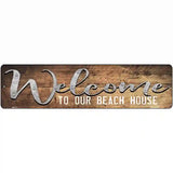 Welcome to our Beach House Novelty Metal Street Sign 12" x 3" (MK)
