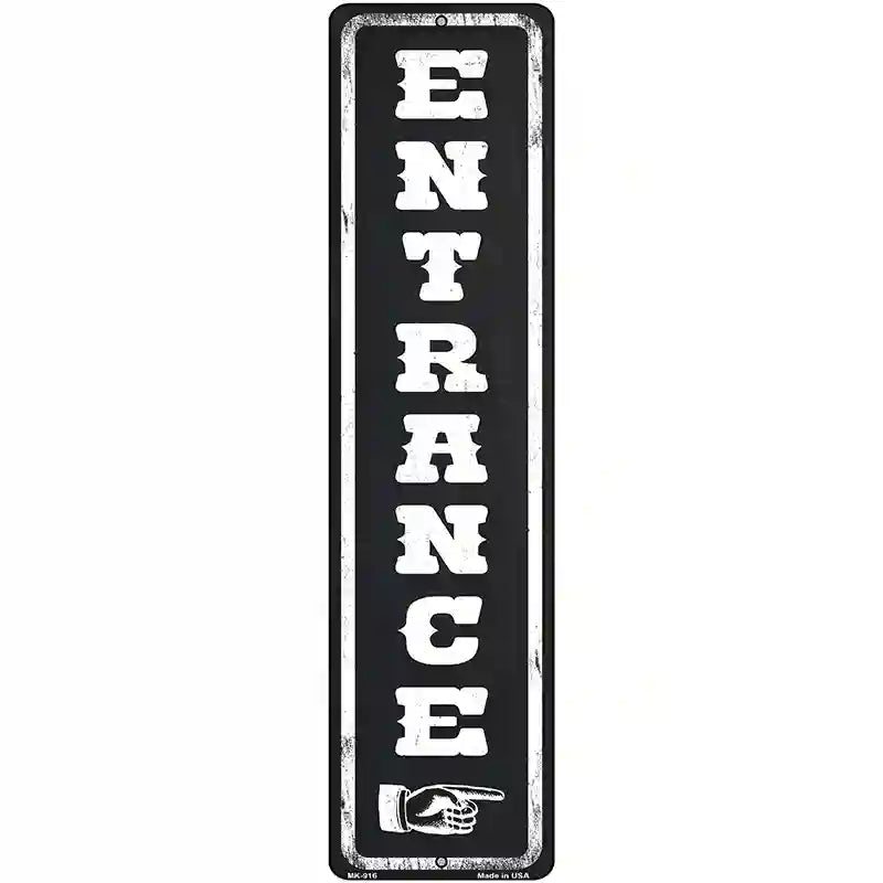 Entrance to the Right Novelty Metal Street Sign 12" x 3" (MK)