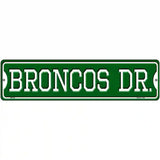 Broncos Dr Novelty Metal Street Sign 12" x 3" (MK)