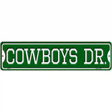 Cowboys Dr Novelty Metal Street Sign 12" x 3" (MK)