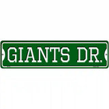 Giants Dr Novelty Metal Street Sign 12" x 3" (MK)