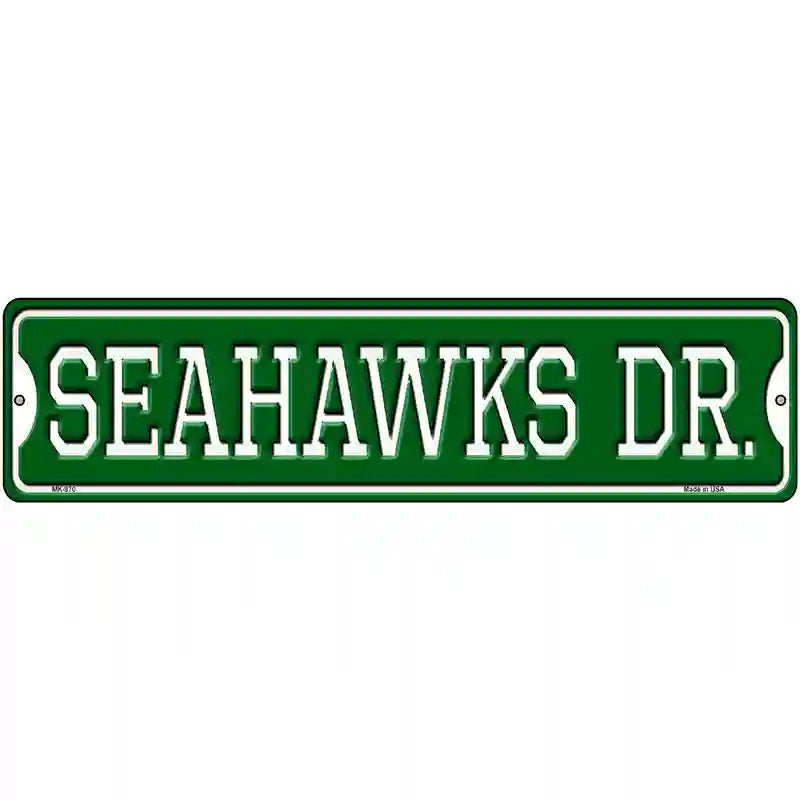 Seahawks Dr Novelty Metal Street Sign 12" x 3" (MK)