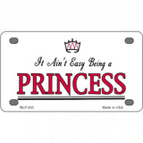 Easy Being A Princess Novelty Metal License Plate 4" x 2.2" (MLP)