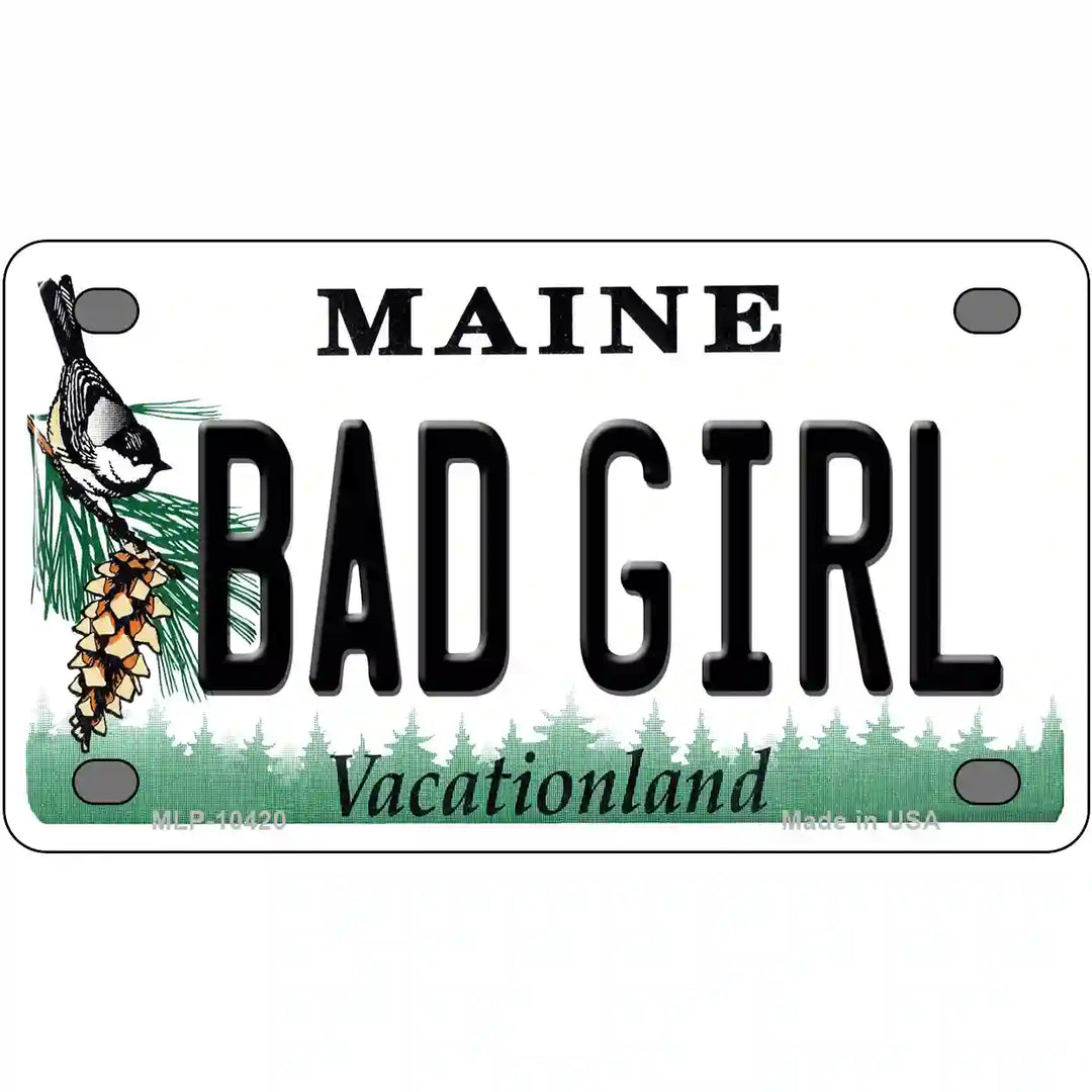 Bad Girl Maine Metal Novelty License Plate 4" x 2.2" (MLP)