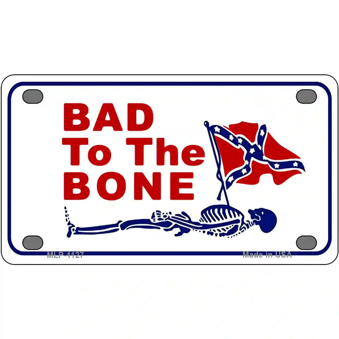 Bad To The Bone Novelty Metal License Plate 4" x 2.2" (MLP)