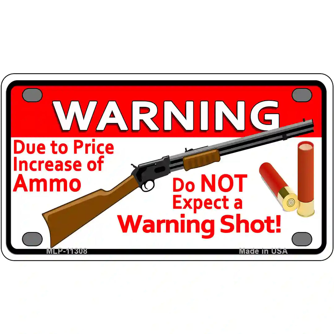 Do Not Expect A Warning Shot Novelty License Plate 4" x 2.2" (MLP)