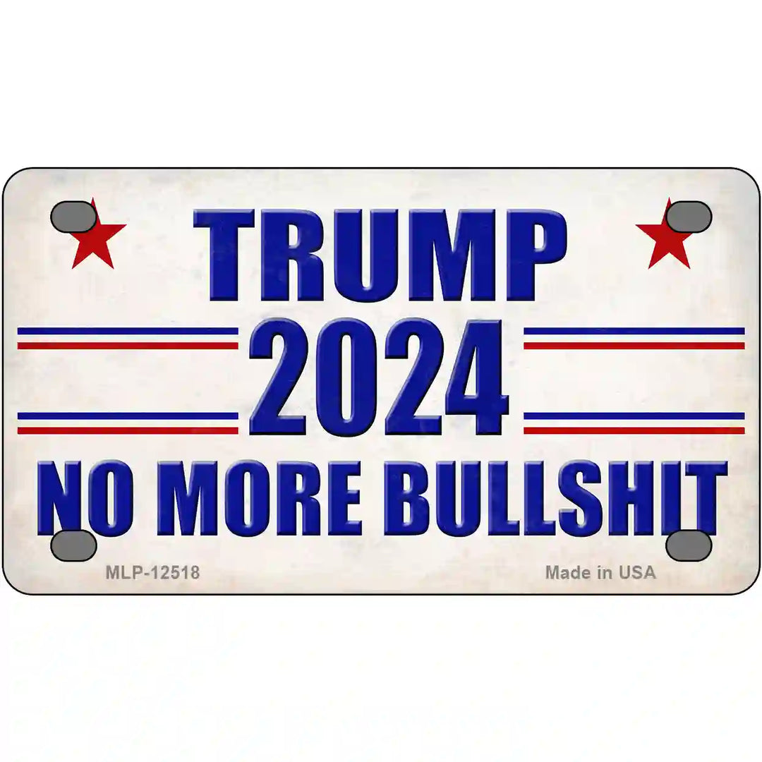 Trump 2024 No More Bullshit Novelty Metal License Plate 4" x 2.2" Mini (MLP)
