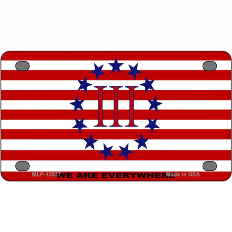 We Are Everywhere 3 Percent Novelty Metal License Plate Tag 4" x 2.2" (MLP)