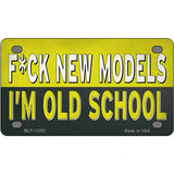 Im Old School Novelty Metal License Plate Tag 4" x 2.2" Mini (MLP)