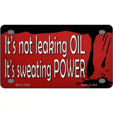 Its Not Leaking Oil Novelty Metal License Plate Tag 4" x 2.2" (MLP)