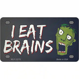 I Eat Brains Novelty Metal License Plate Tag 4" x 2.2" (MLP)