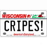 Cripes Wisconsin Novelty Metal License Plate Tag 4" x 2.2" (MLP)