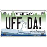Uff Da Michigan Novelty Metal License Plate 4" x 2.2" (MLP)