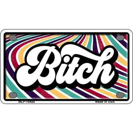 B-tch Novelty Metal License Plate LP-14488 4" x 2.2" Mini (MLP)