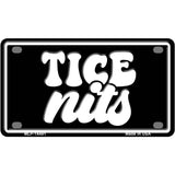 Tice Nits Novelty Metal License Plate LP-14491 4" x 2.2" Mini (MLP)