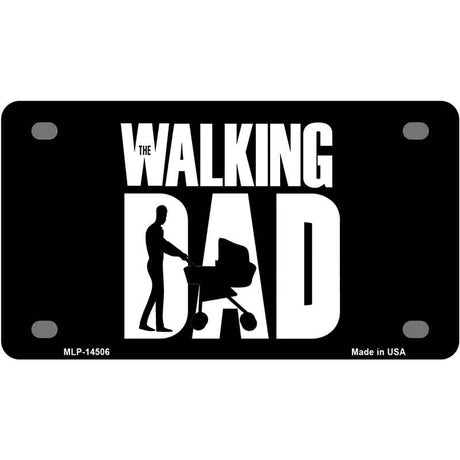 The Walking Dad Novelty Metal License Plate LP-14506