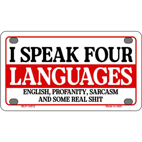 I Speak Four Languages Novelty Metal License Plate LP-14512